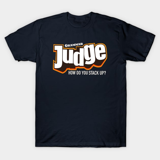 Judge T-Shirt by transformingegg